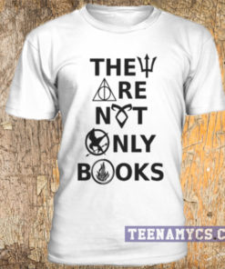 They are not only books t-shirt