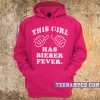 This girl has bieber fever Hoodie