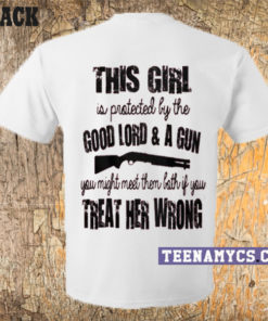 This girl is protected by good lord and a gun T-shirt