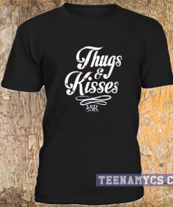 Thugs & Kisses t-shirt