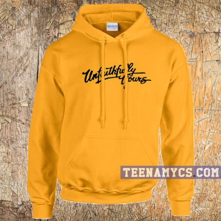 Unfaithfully Yours Man and Woman Hoodie