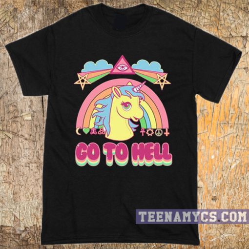Unicorn go to hell t-shirt