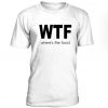 WTF where's the food unisex t-shirt