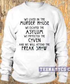 We Lived in the Murder House, American Horror Story Sweatshirt