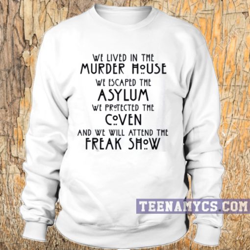 We Lived in the Murder House, American Horror Story Sweatshirt