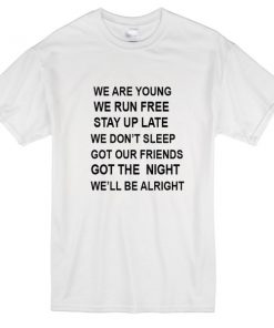 We'll be alright unisex T-shirt