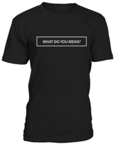 What do you mean custom justin bieber t-shirt