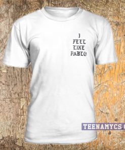 White I feel like pablo T Shirt