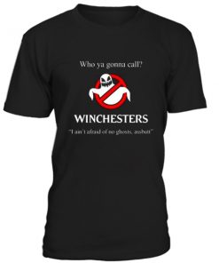 Who Ya Gonna Call Winchesters Unisex T Shirt