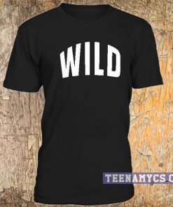 Wild Unisex T-shirt