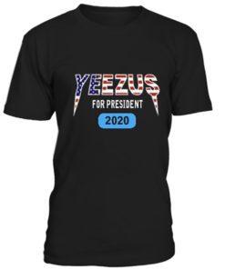 Yeezus for president 2020 unisex T Shirt