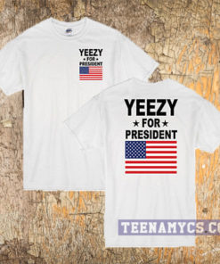 Yeezy for president t-shirt
