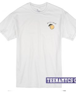 You're a peach unsiex T-shirt