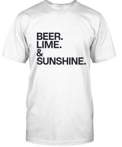 beer lime and sunshine tshirt