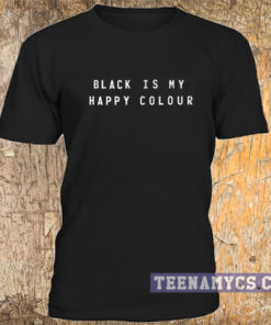 black is my happy colour t-shirt 2