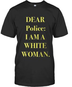 dear police white woman t-shirt