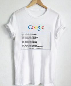 Google search black women are t-shirt