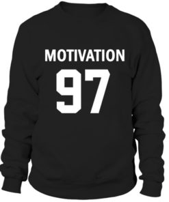 motivation 97 sweatshirt