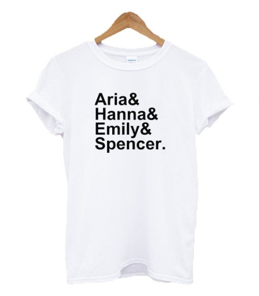 Aria Hanna Emily Spencer PLL T-shirt