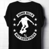 Bomb Hills Not Counties T-shirt