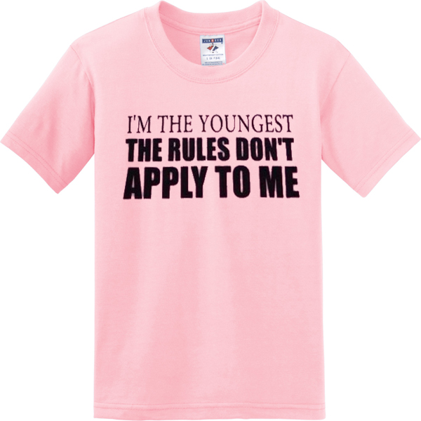 I'm the youngest rules don't apply to me T-shirt