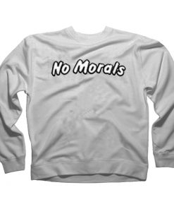 No Morals Sweatshirt