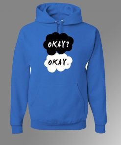 The fault in our stars okay hoodie