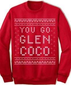 You Go Glen Coco Ugly Christmas Sweatshirt