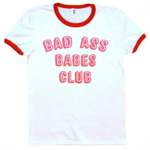 Bad Ass Babes Club Ringer T-shirt