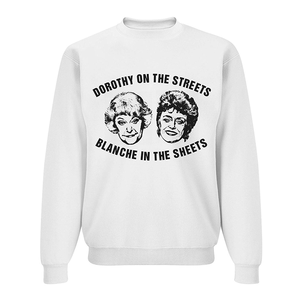 Dorothy On The Streets Blanche In The Sheets SweatshirtDorothy On The Streets Blanche In The Sheets Sweatshirt