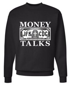 Money Talks Sweatshirt