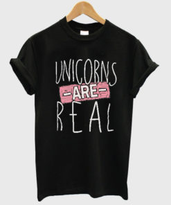 Unicorns are Real Graphic T-shirt