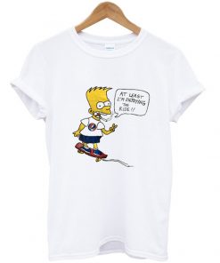 Bart Simpson At Least I'm Enjoying The Ride T-shirt
