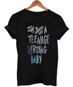I'm just a teenage dirtbag baby summer casual graphic tee