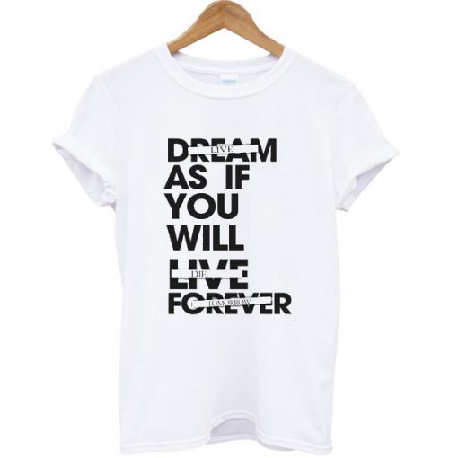 Live as if you will die tomorrow band merch T-shirt