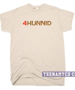 4Hunnid Shirt