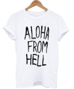 Aloha From Hell T-shirt