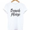 Brunch Please Graphic T-shirt