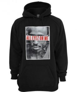 Tupac All Eyez On Me Hoodie