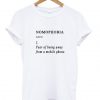 Nomophobia Definition T-shirt