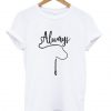 Always Harry Potter T-shirt