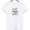 Love Always Wins Unisex T-shirt