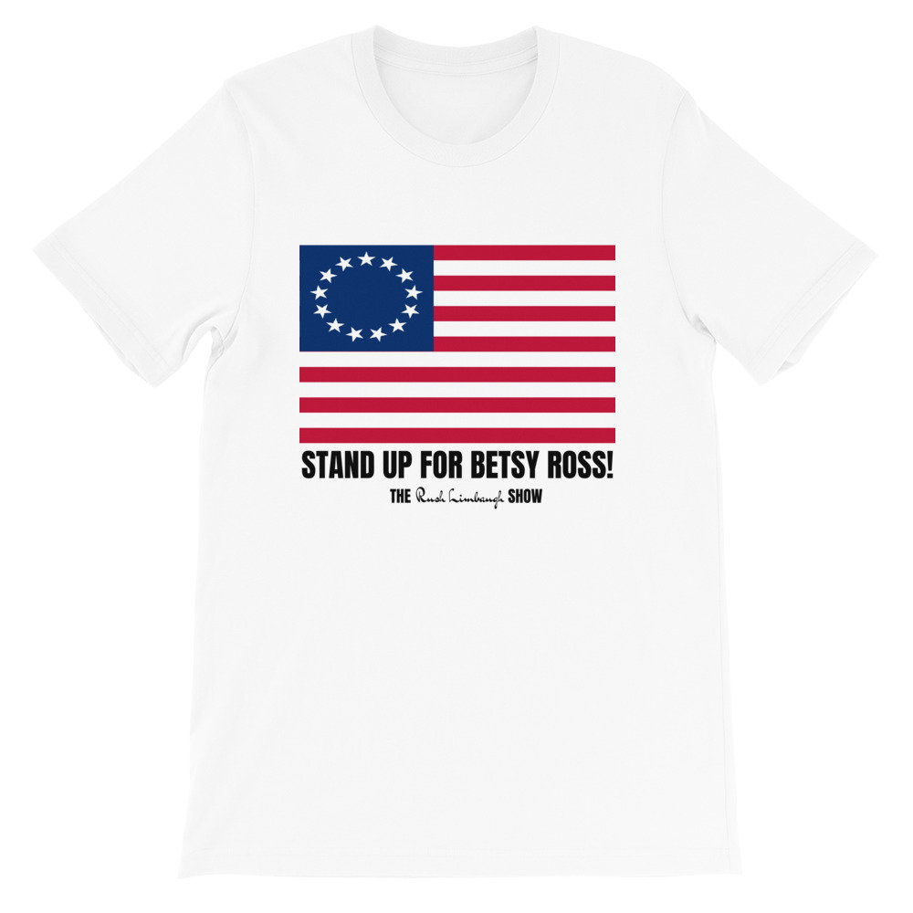 Rush Limbaugh Stand Up for Betsy Ross Flag T-Shirt