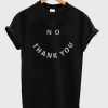 No Thank You Smiley T-shirt