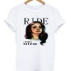 Ride Lana Del Rey I've Got A War In My Mind T-shirt