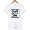 Blase Boys Club T-shirt