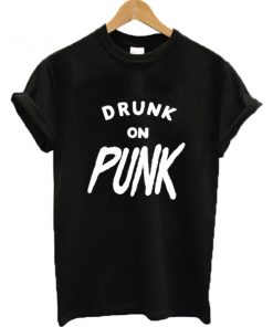 Drunk On Punk T-shirt