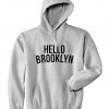 Hello Brooklyn Hoodie