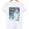 True Love Anna Nicole Smith T-shirt