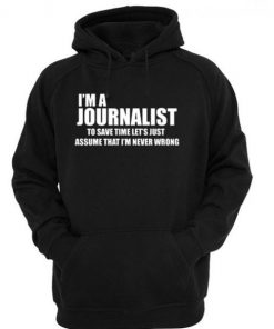 I'm a Journalist Hoodie